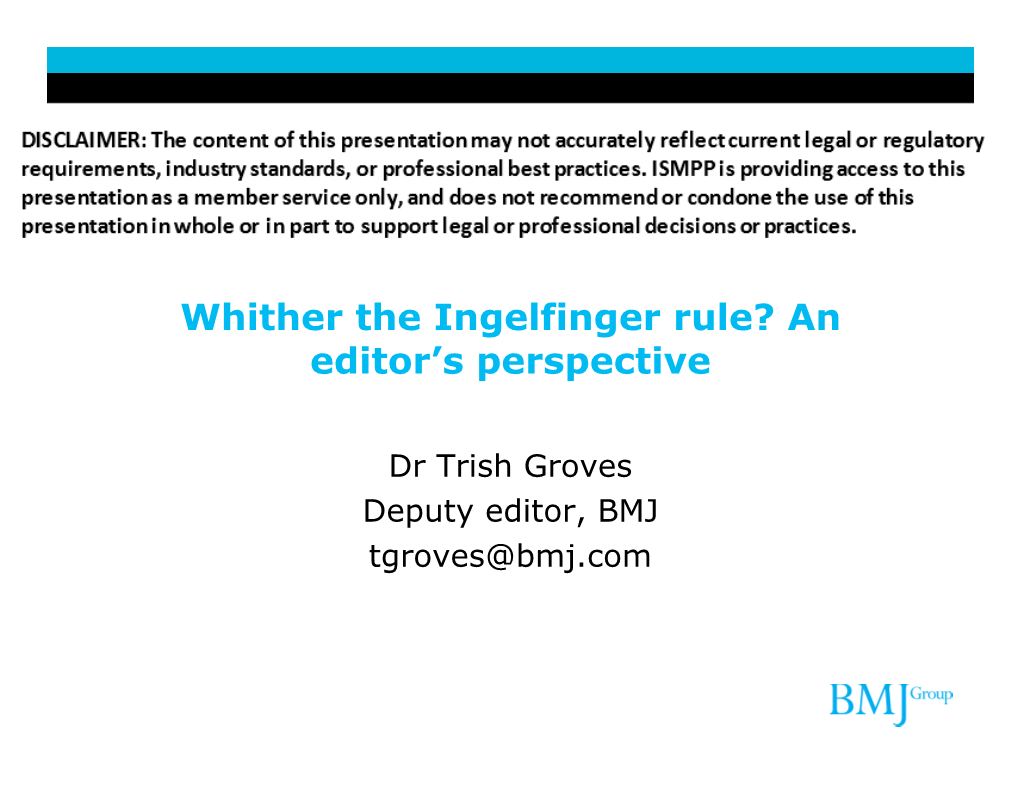 Whither the Ingelfinger Rule? an Editor’S Perspective
