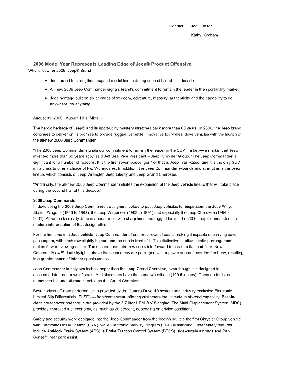 2006 Model Year Represents Leading Edge of Jeep® Product Offensive What's New for 2006: Jeep® Brand