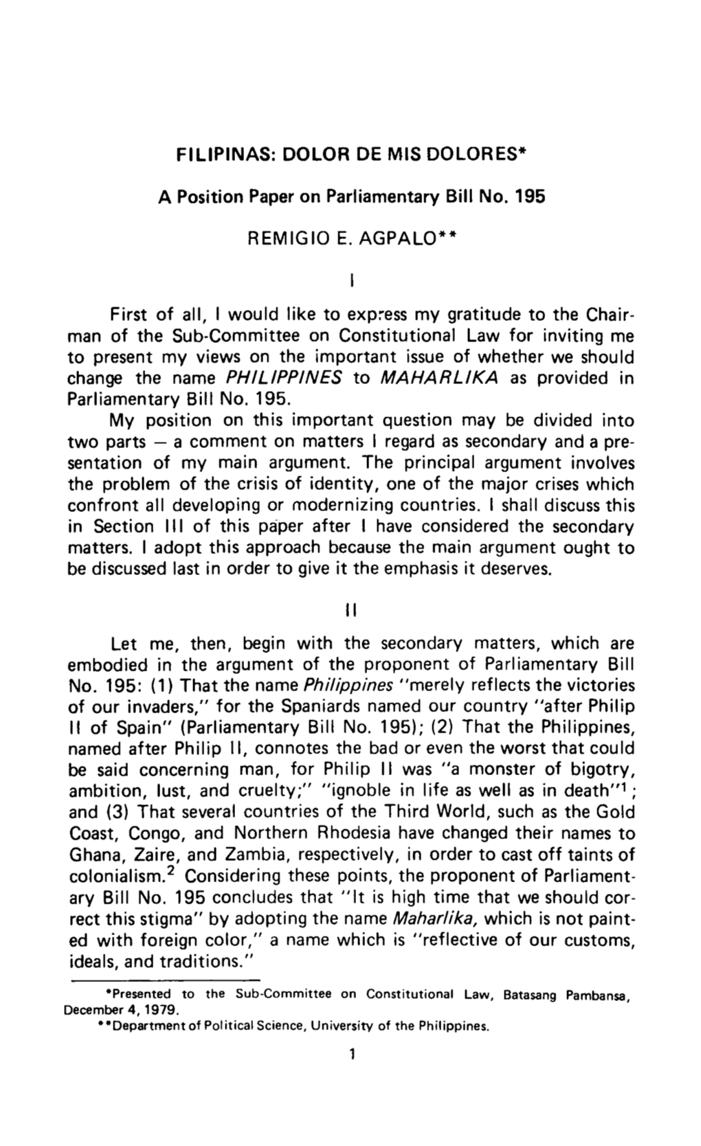 DOLOR DE MIS DOLORES* a Position Paper on Parliamentary Bill No. 195 REMIGIO E. AGPALO** First of All, I Would Like T