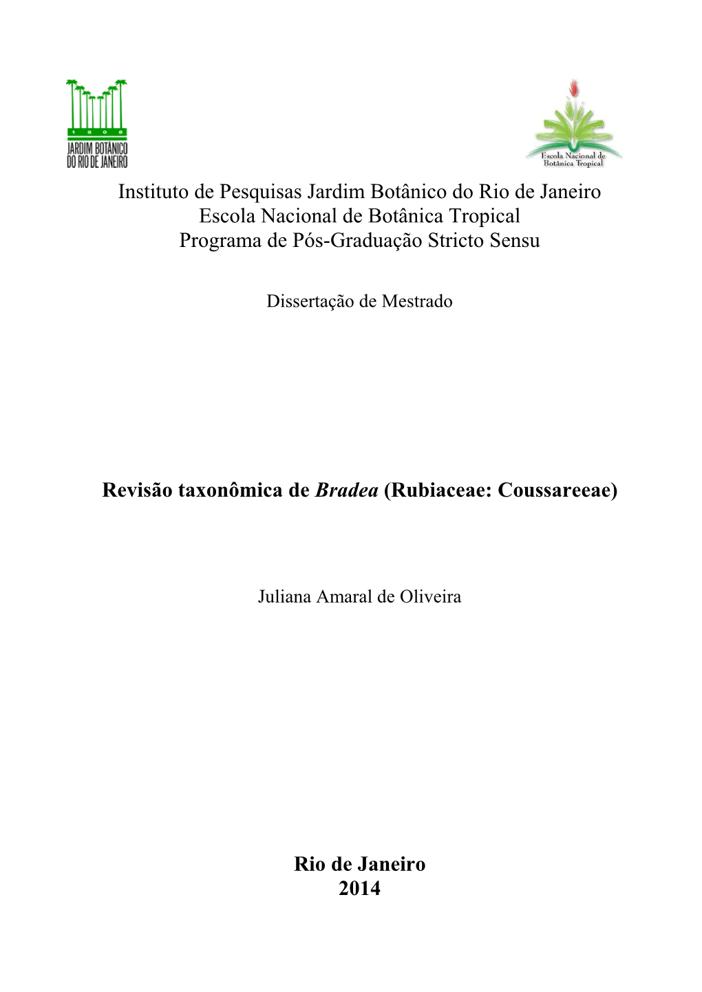 Instituto De Pesquisas Jardim Botânico Do Rio De Janeiro Escola Nacional De Botânica Tropical Programa De Pós-Graduação Stricto Sensu