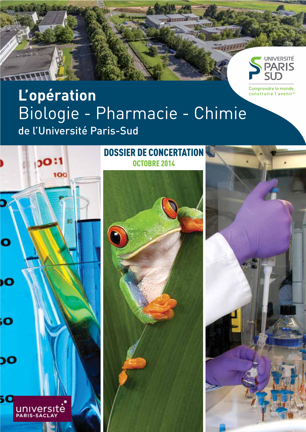 Chimie De L’Université Paris-Sud DOSSIER DE CONCERTATION OCTOBRE 2014 Sommaire Université Vers L’Université Paris-Saclay