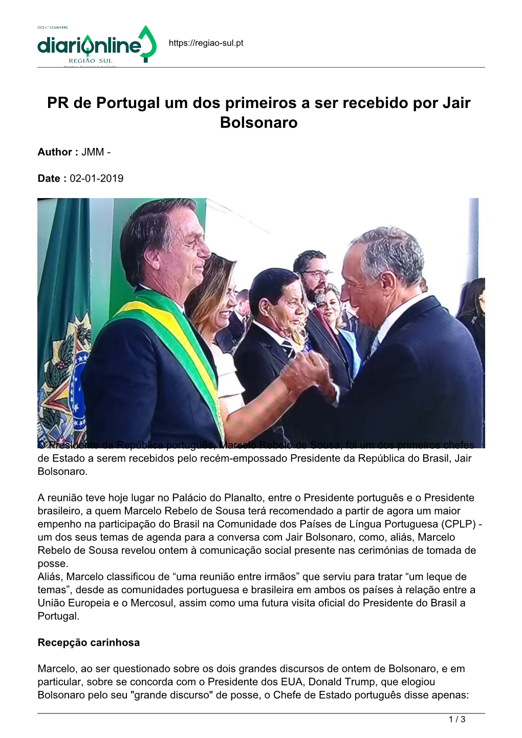 PR De Portugal Um Dos Primeiros a Ser Recebido Por Jair Bolsonaro