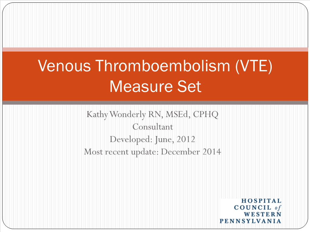 Venous Thromboembolism (VTE) Measure Set