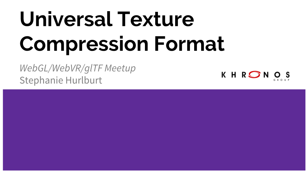 6 Universal Texture Compression Format Mar17