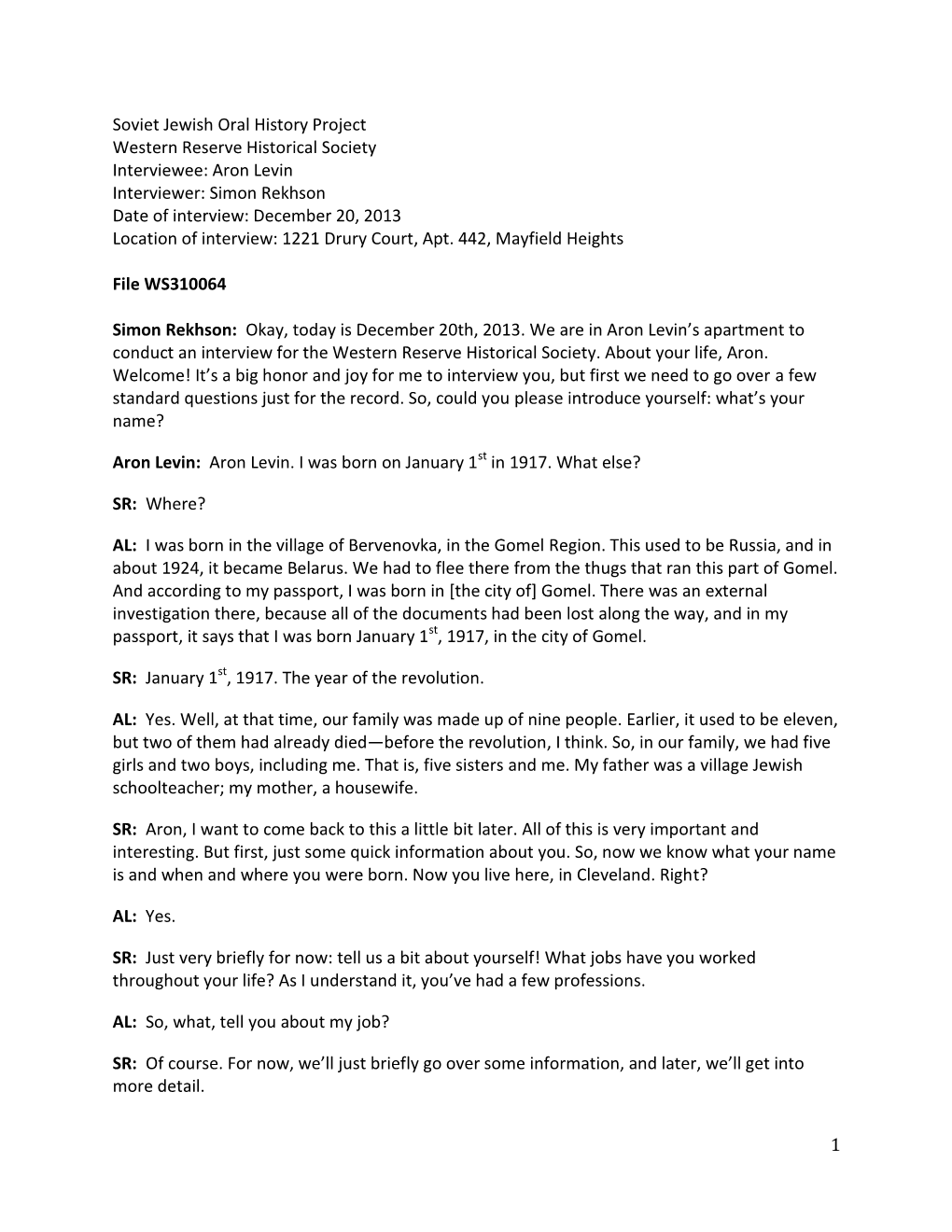 Aron Levin Interviewer: Simon Rekhson Date of Interview: December 20, 2013 Location of Interview: 1221 Drury Court, Apt