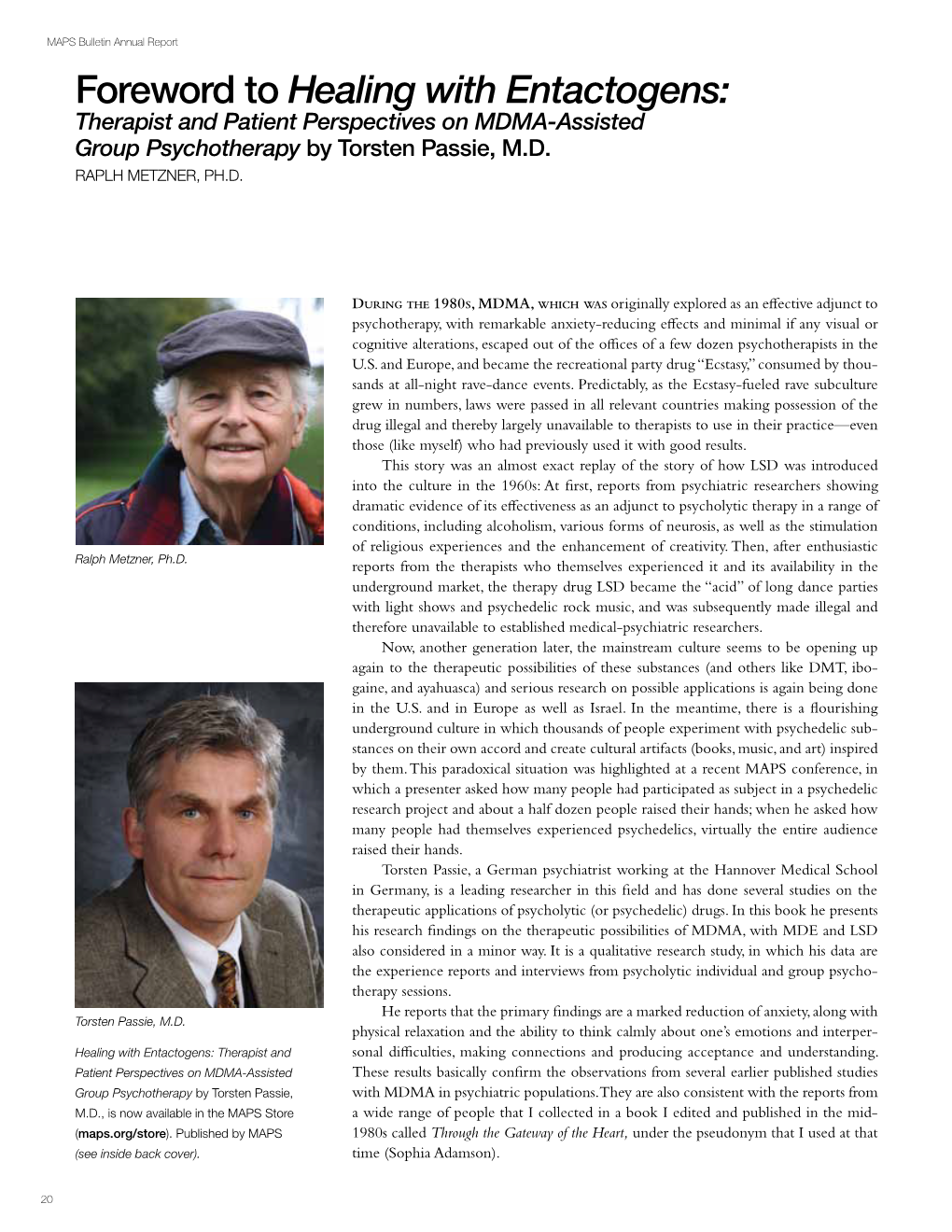 Foreword to Healing with Entactogens: Therapist and Patient Perspectives on MDMA-Assisted Group Psychotherapy by Torsten Passie, M.D