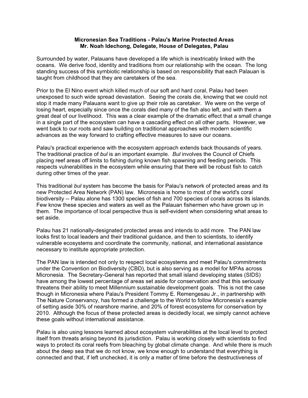 Palau's Marine Protected Areas Mr. Noah Idechong, Delegate, House of Delegates, Palau