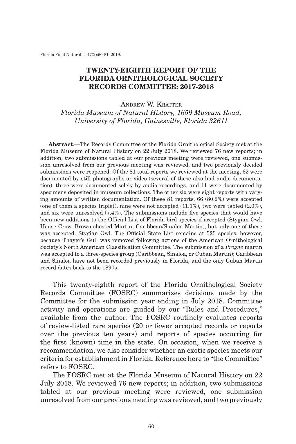 TWENTY-EIGHTH REPORT of the FLORIDA ORNITHOLOGICAL SOCIETY RECORDS COMMITTEE: 2017-2018 Florida Museum of Natural History, 1659