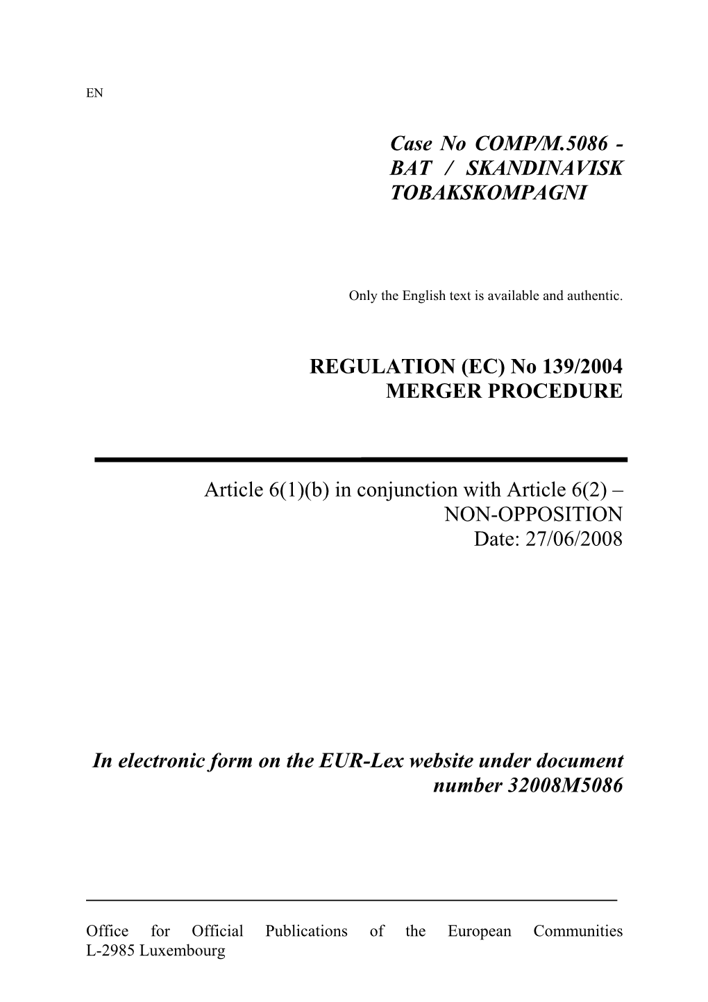 Case No COMP/M.5086 - BAT / SKANDINAVISK TOBAKSKOMPAGNI