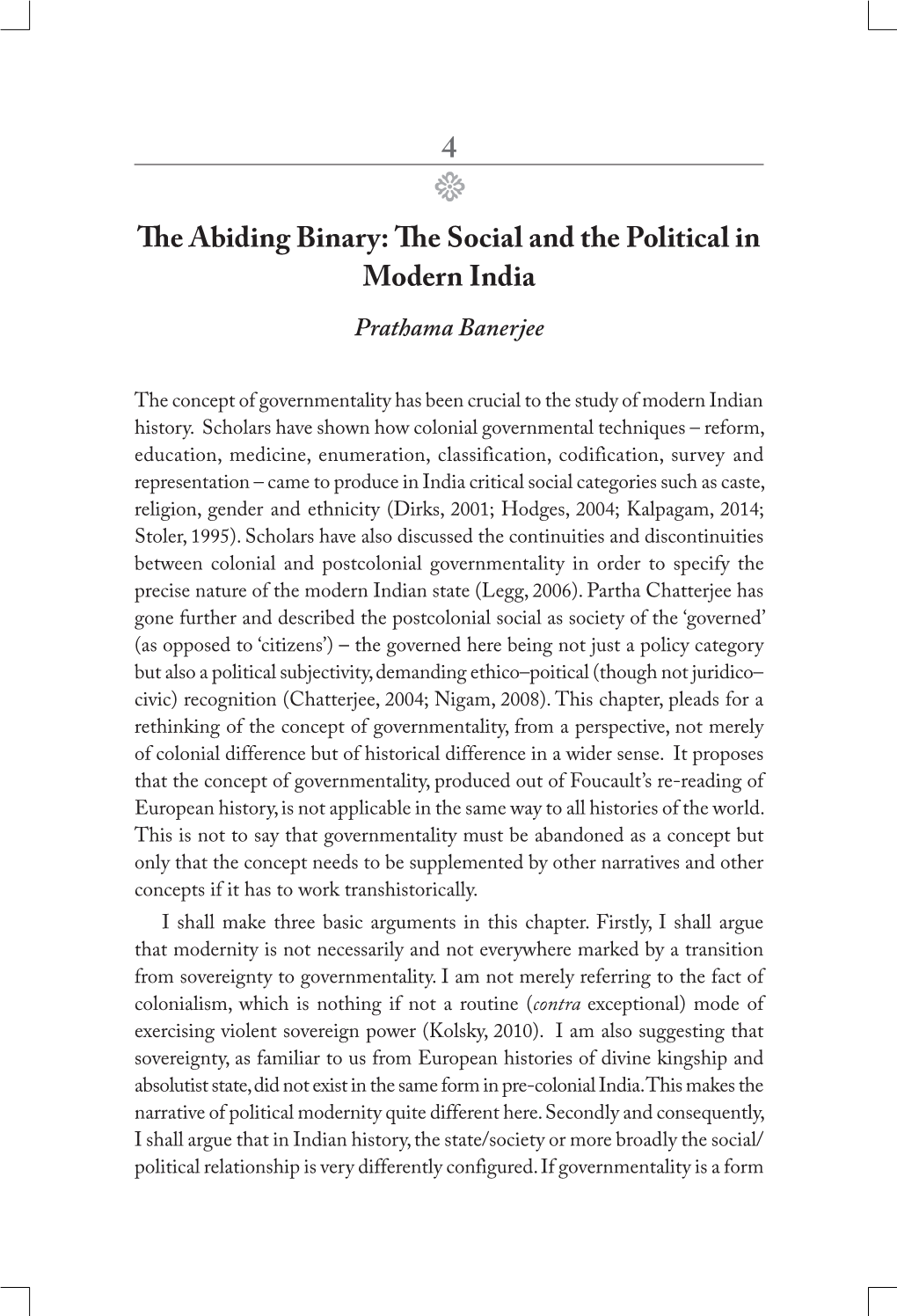 The Abiding Binary: the Social and the Political in Modern India Prathama Banerjee