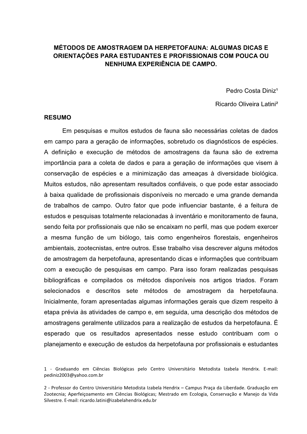 Métodos De Amostragem Da Herpetofauna: Algumas Dicas E Orientações Para Estudantes E Profissionais Com Pouca Ou Nenhuma Experiência De Campo