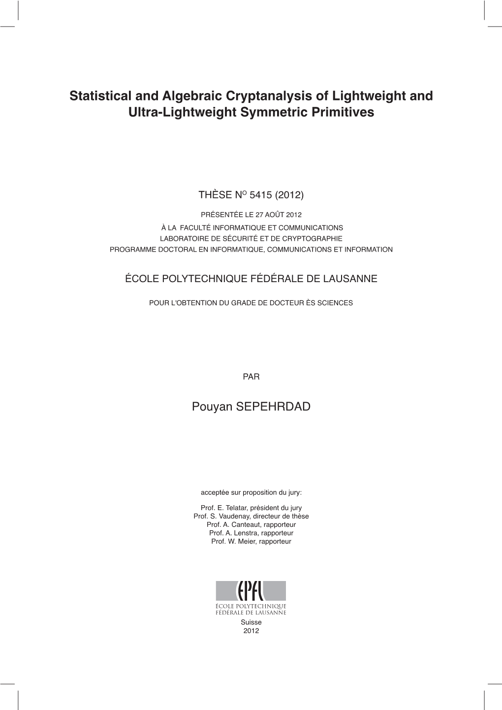 Statistical and Algebraic Cryptanalysis of Lightweight and Ultra-Lightweight Symmetric Primitives