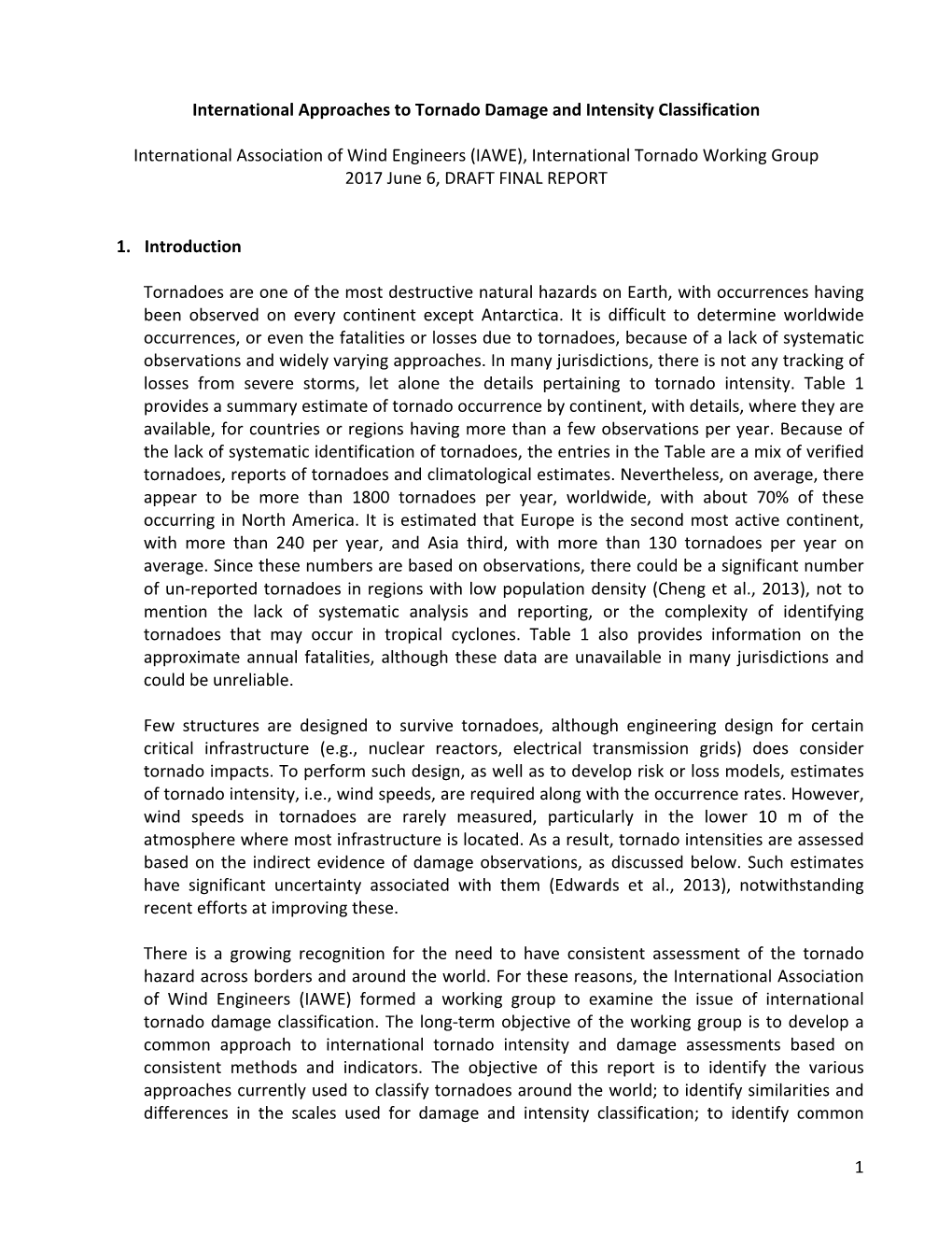 1 International Approaches to Tornado Damage and Intensity Classification International Association of Wind Engineers