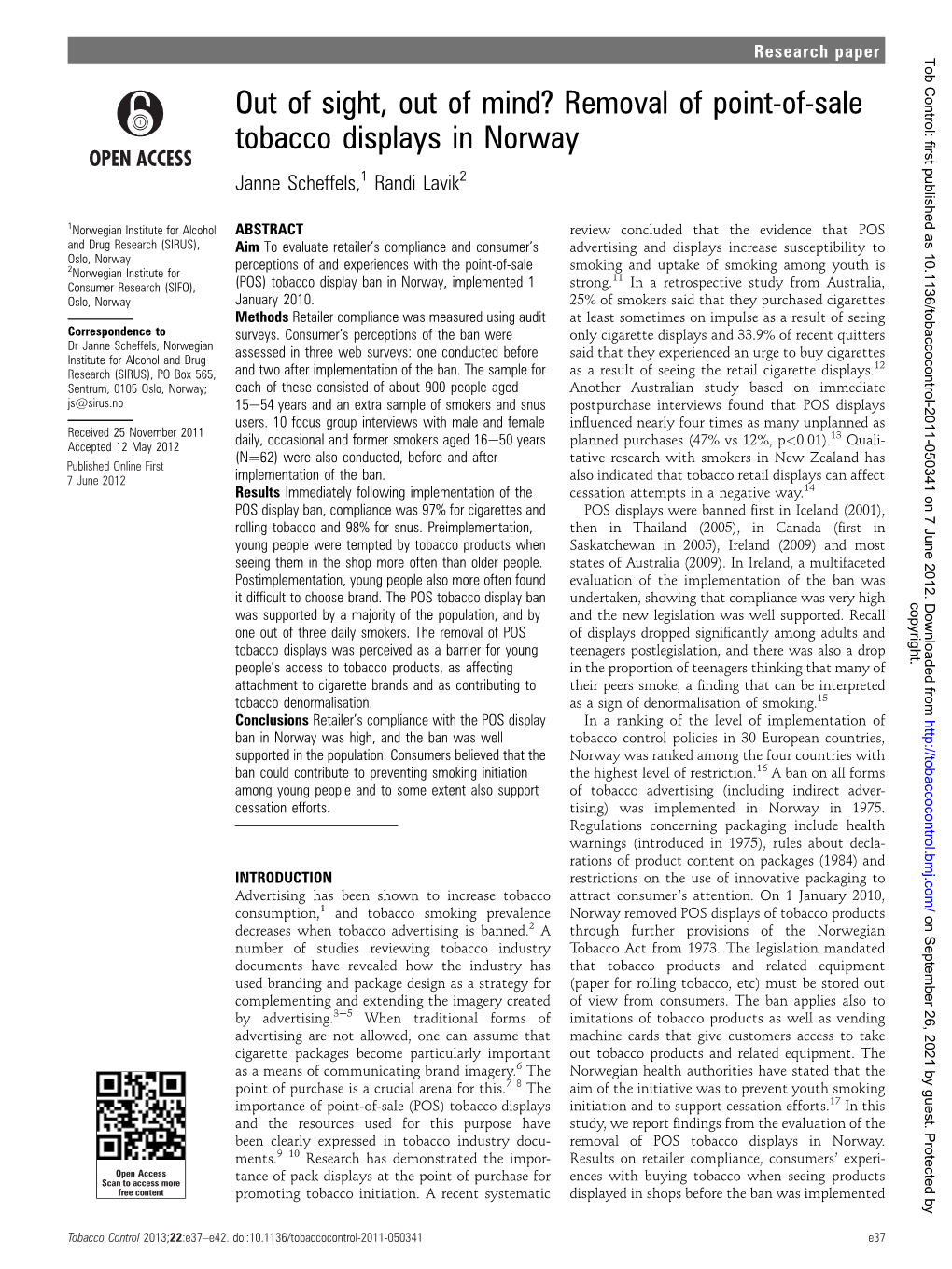 Out of Sight, out of Mind? Removal of Point-Of-Sale Tobacco Displays in Norway Janne Scheffels,1 Randi Lavik2