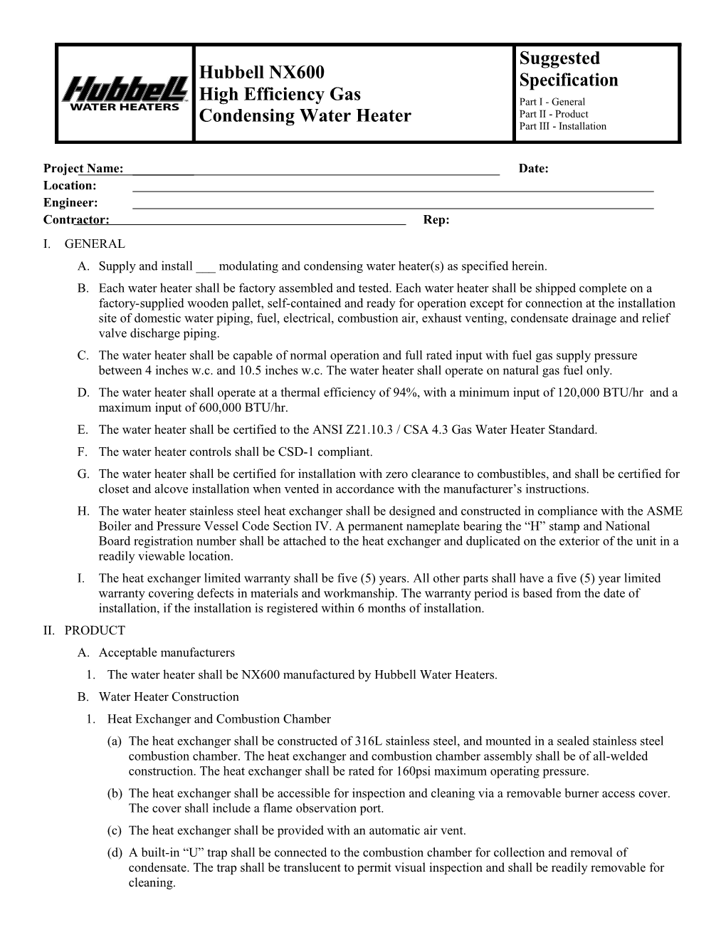 A. Supply and Install ___ Modulating and Condensing Water Heater(S) As Specified Herein