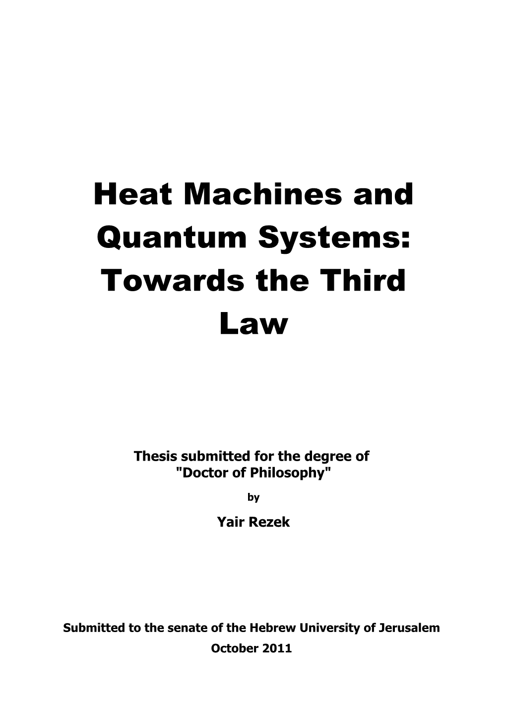 Heat Machines and Quantum Systems: Towards the Third Law