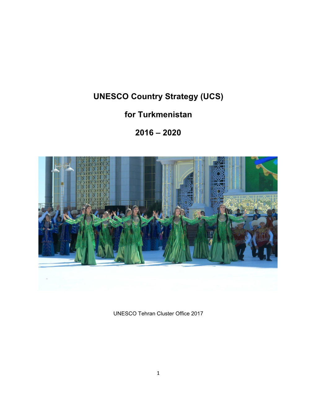 UNESCO Country Strategy (UCS) for Turkmenistan 2016 – 2020