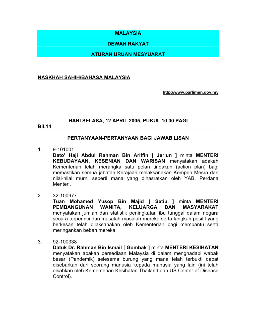 HARI SELASA, 12 APRIL 2005, PUKUL 10.00 PAGI Bil.14