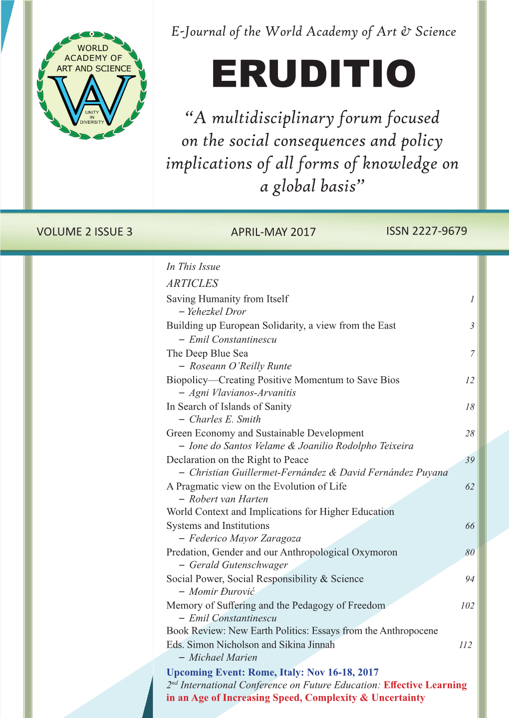 ERUDITIO “A Multidisciplinary Forum Focused on the Social Consequences and Policy Implications of All Forms of Knowledge on a Global Basis”