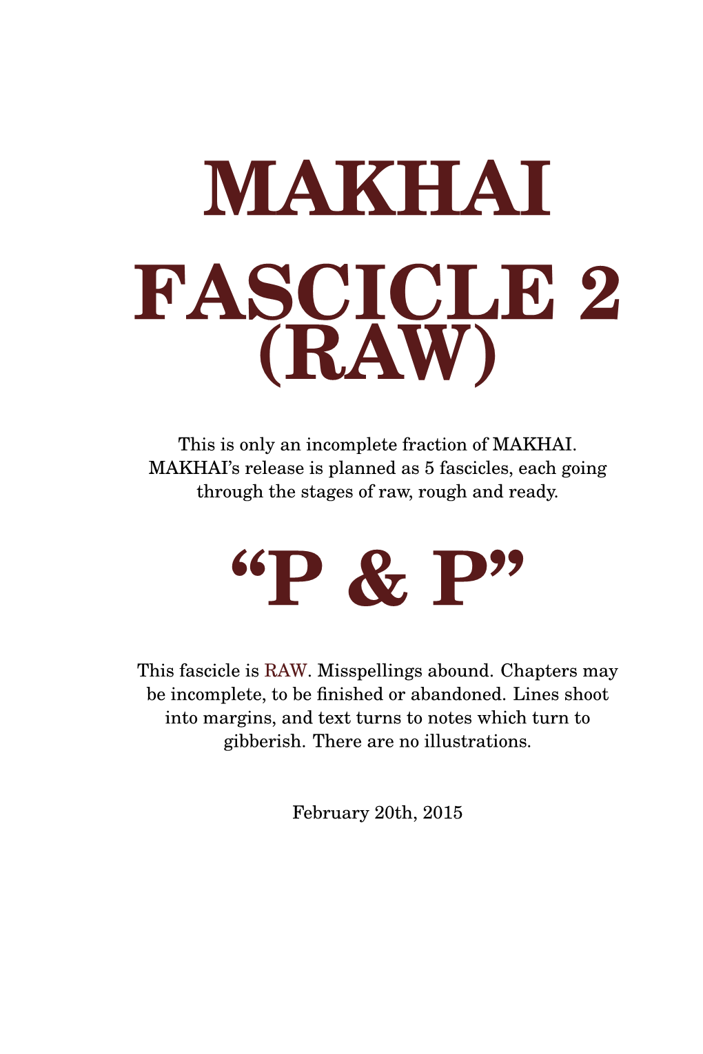 Makhai Fascicle 2 (Raw) “P & P”