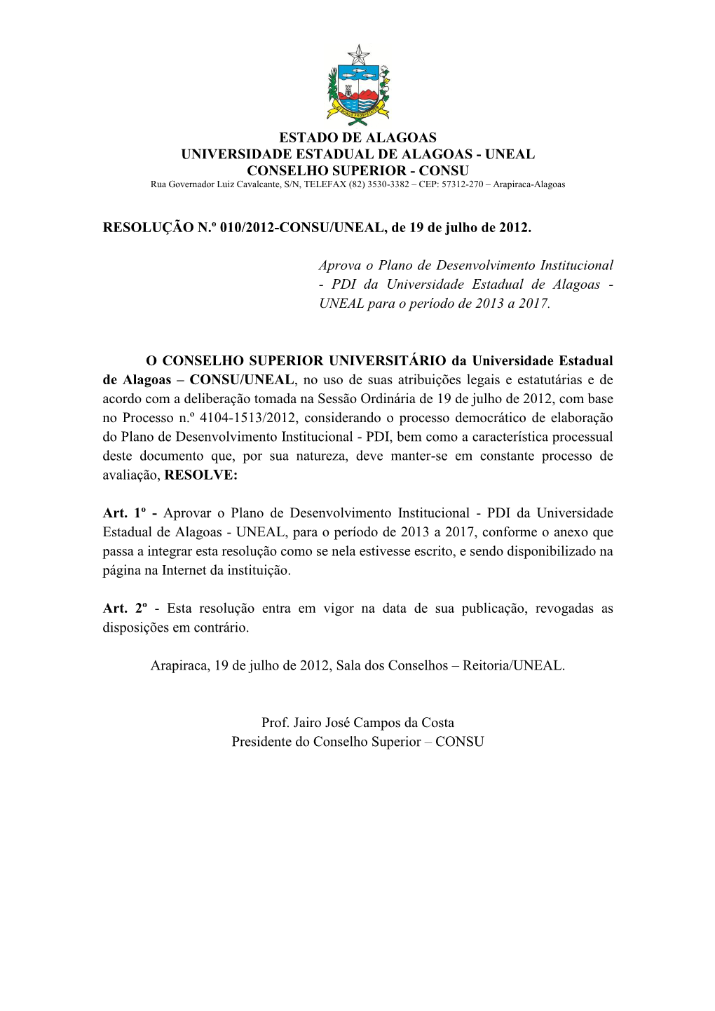 Plano De Desenvolvimento Institucional - PDI Da Universidade Estadual De Alagoas - UNEAL Para O Período De 2013 a 2017