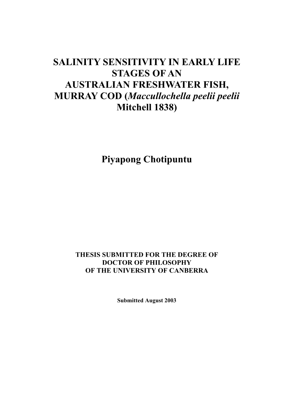 SALINITY SENSITIVITY in EARLY LIFE STAGES of an AUSTRALIAN FRESHWATER FISH, MURRAY COD (Maccullochella Peelii Peelii Mitchell 1838)