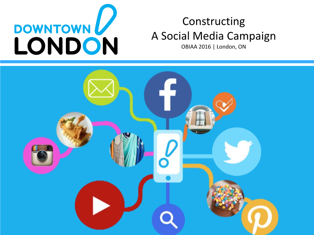 Constructing a Social Media Campaign OBIAA 2016 | London, on Why Social Media?