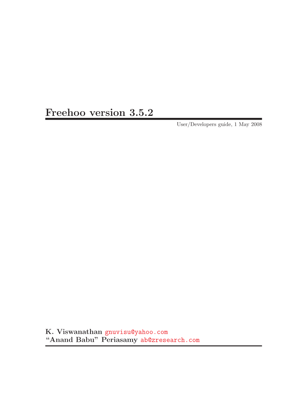 Freehoo Version 3.5.2 User/Developers Guide, 1 May 2008