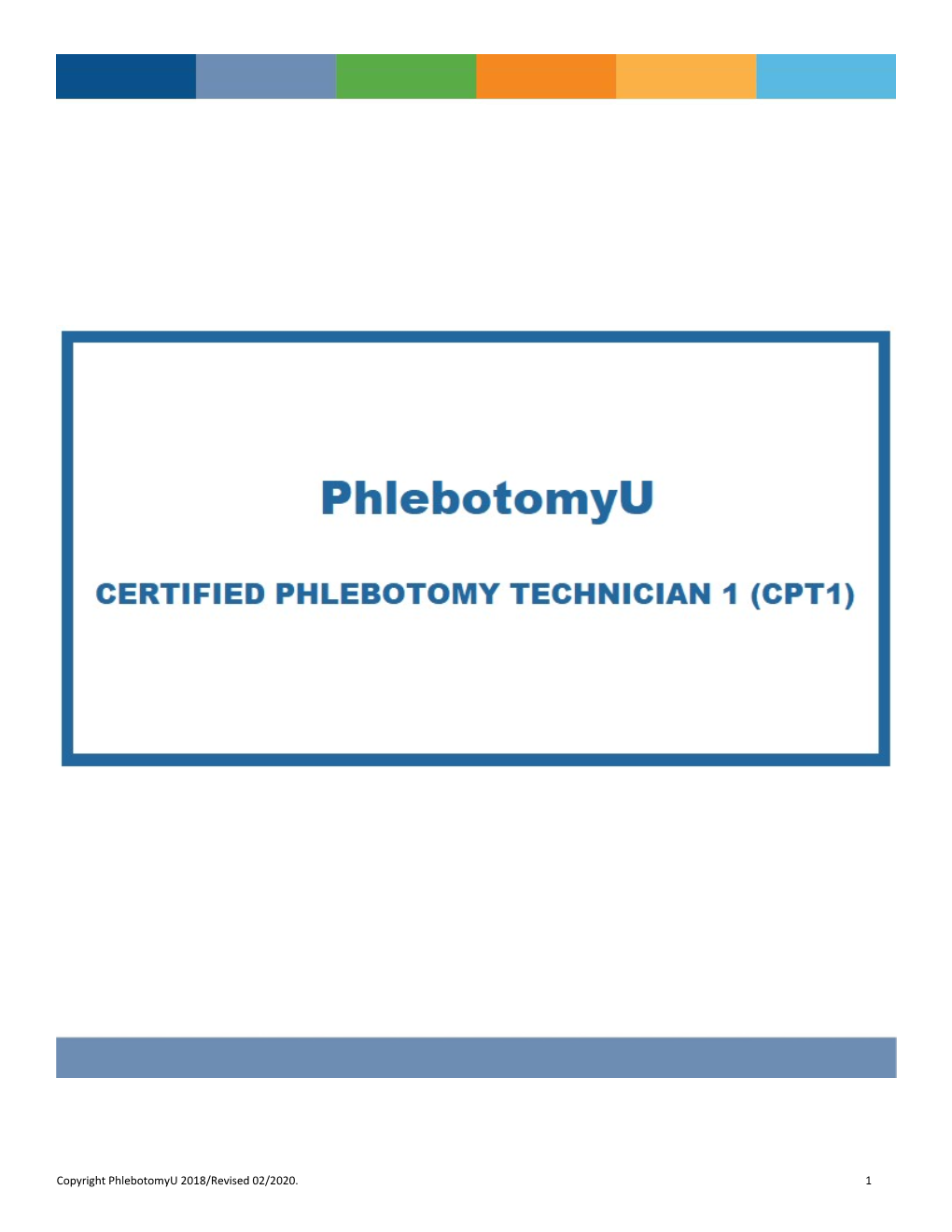 Copyright Phlebotomyu 2018/Revised 02/2020. 1