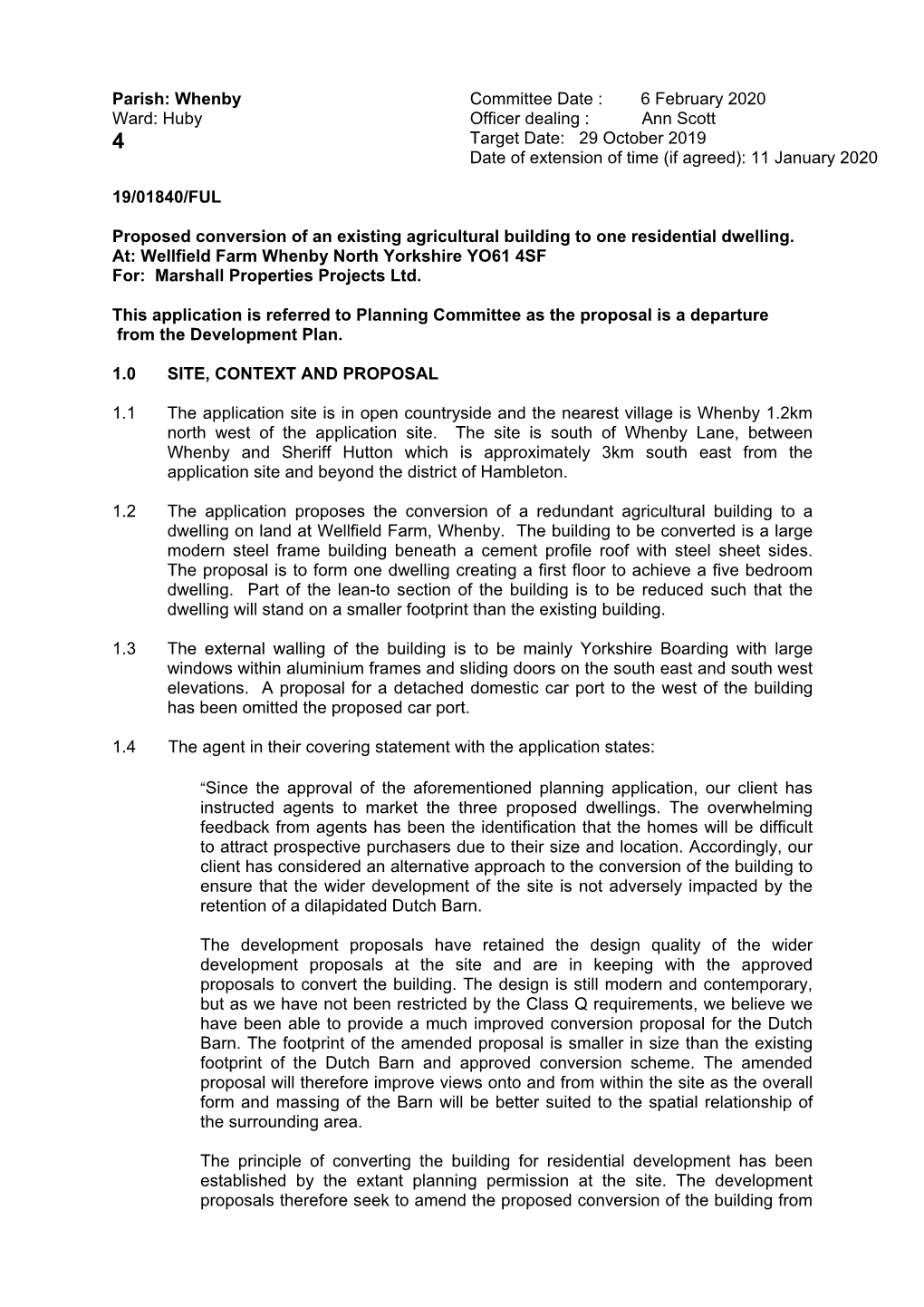 Whenby Committee Date : 6 February 2020 Ward: Huby Officer Dealing : Ann Scott 4 Target Date: 29 October 2019 Date of Extension of Time (If Agreed): 11 January 2020