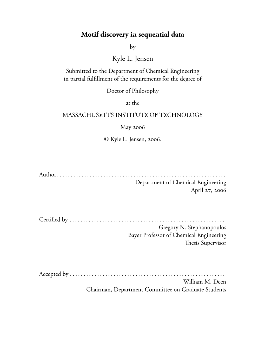 Motif Discovery in Sequential Data Kyle L. Jensen