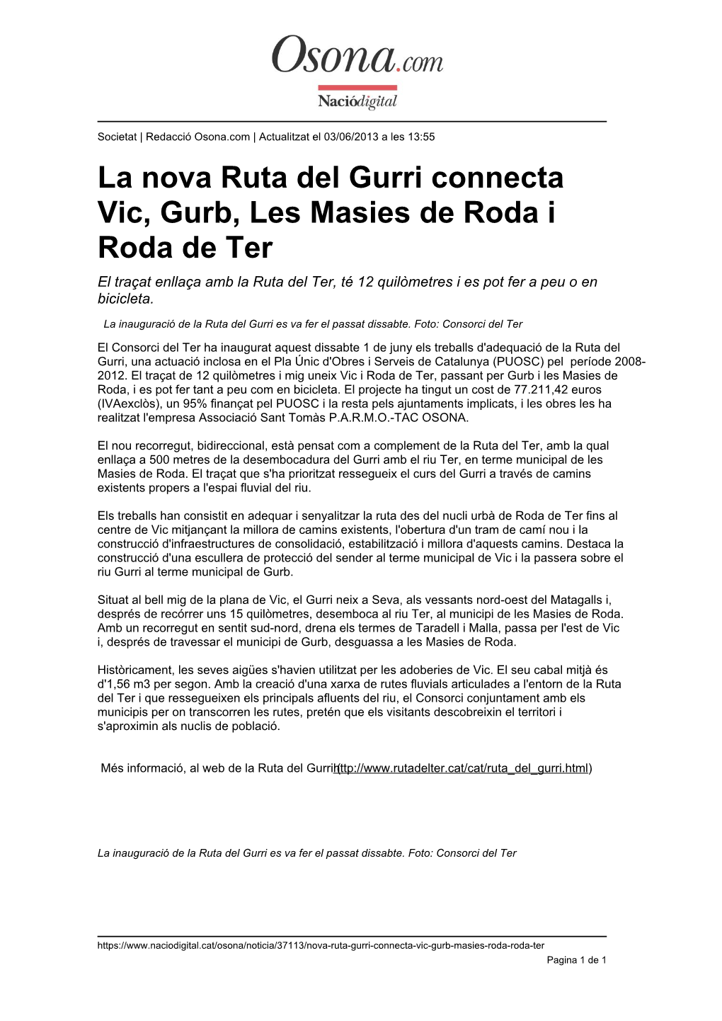 La Nova Ruta Del Gurri Connecta Vic, Gurb, Les Masies De Roda I Roda De Ter El Traçat Enllaça Amb La Ruta Del Ter, Té 12 Quilòmetres I Es Pot Fer a Peu O En Bicicleta