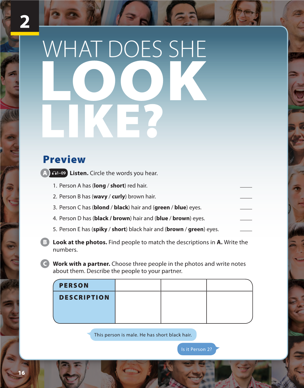 WHAT DOES SHE LOOK LIKE? Preview a 1–09 Listen