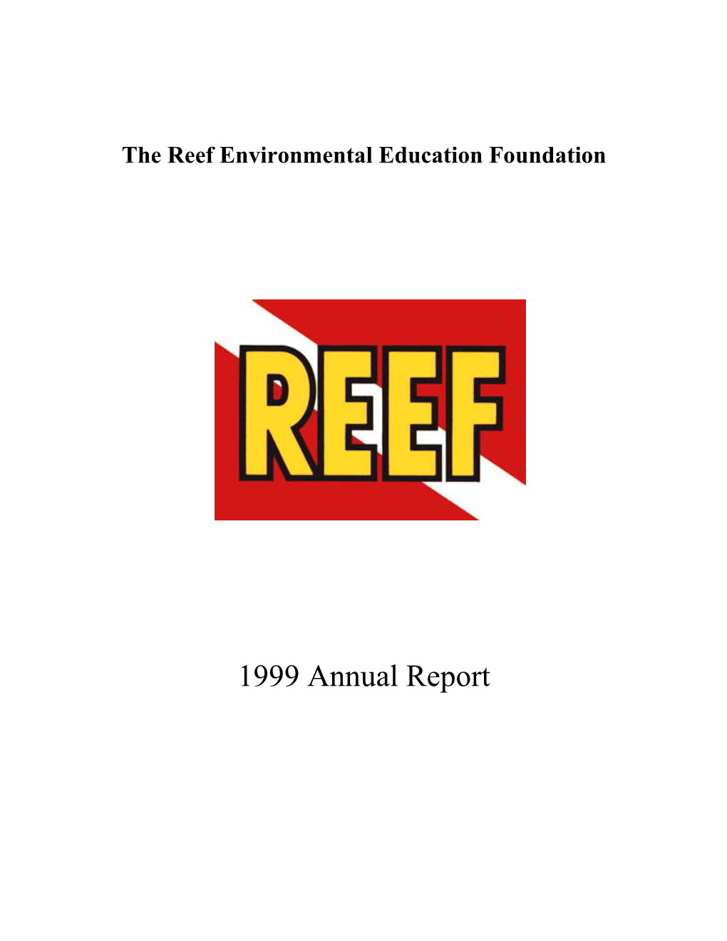 1999 Annual Report REEF Board, Staff and Advisors