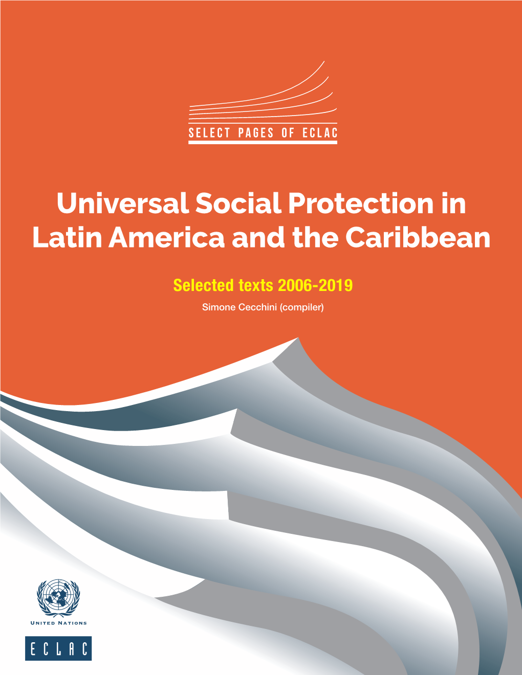 Universal Social Protection in Latin America and the Caribbean: Selected Texts 2006-2019