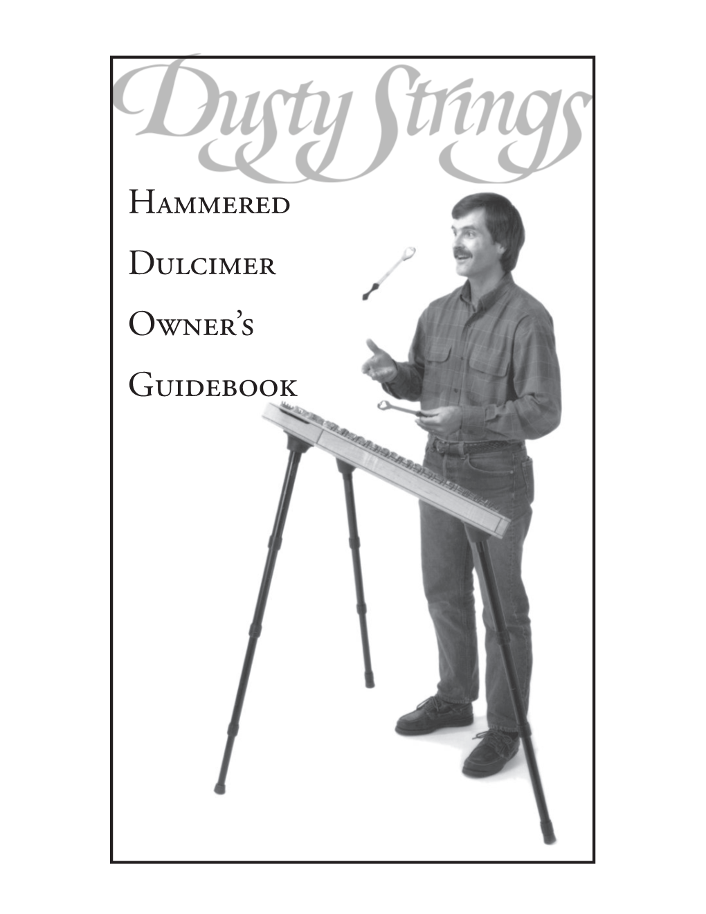 Hammered Dulcimer Owners Guide.Indd