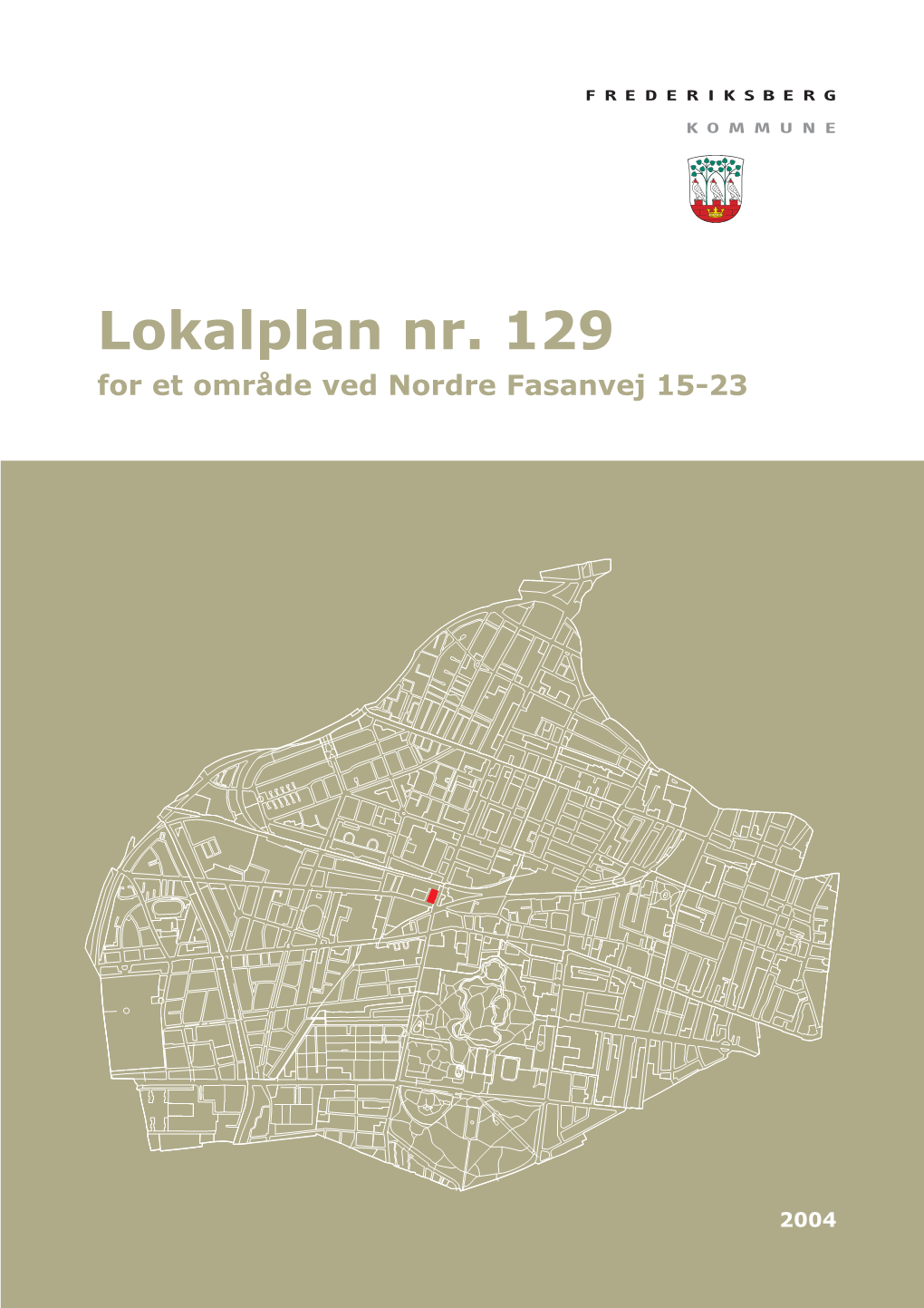 Lokalplan Nr. 129 for Et Område Ved Nordre Fasanvej 15-23