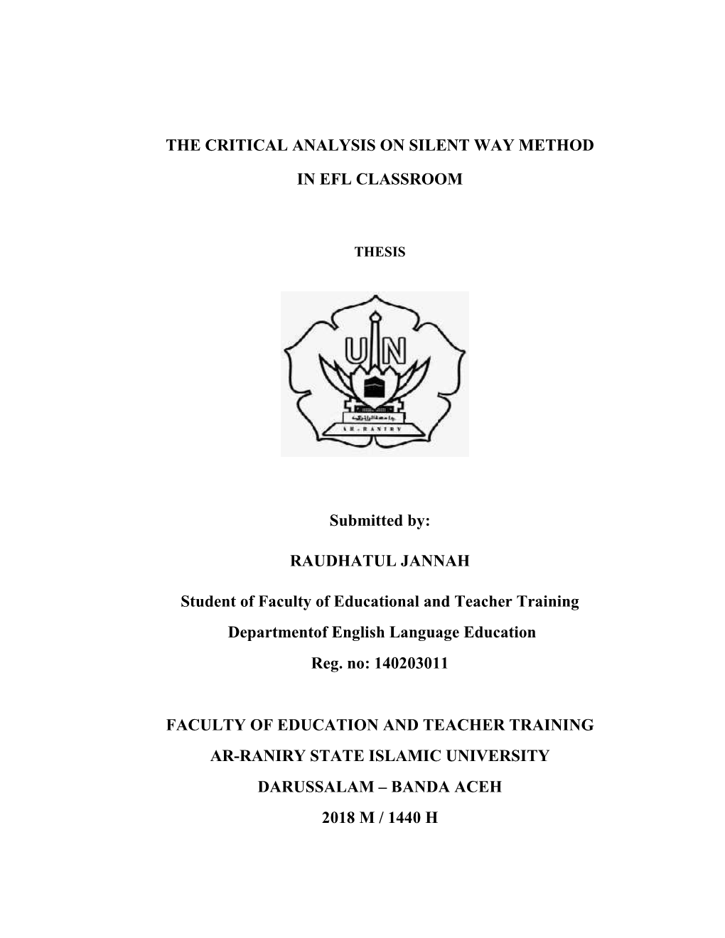 The Critical Analysis on Silent Way Method in EFL Classroom, the Researcher Recommended Some Point to Be Studied by the Future Researchers