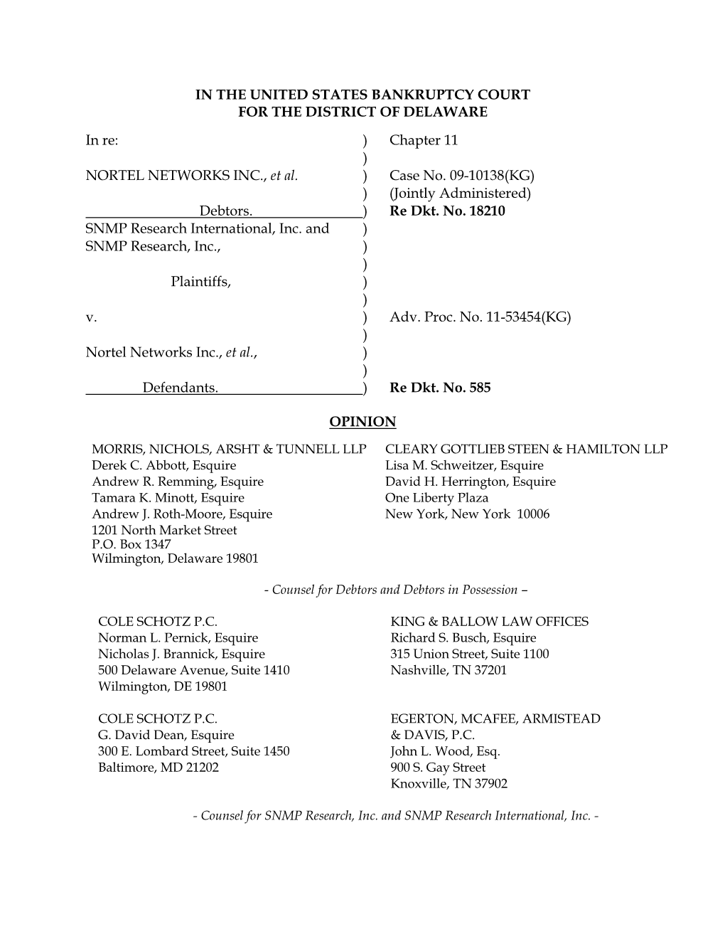 IN the UNITED STATES BANKRUPTCY COURT for the DISTRICT of DELAWARE in Re: ) Chapter 11 ) NORTEL NETWORKS INC., Et Al. ) Case No