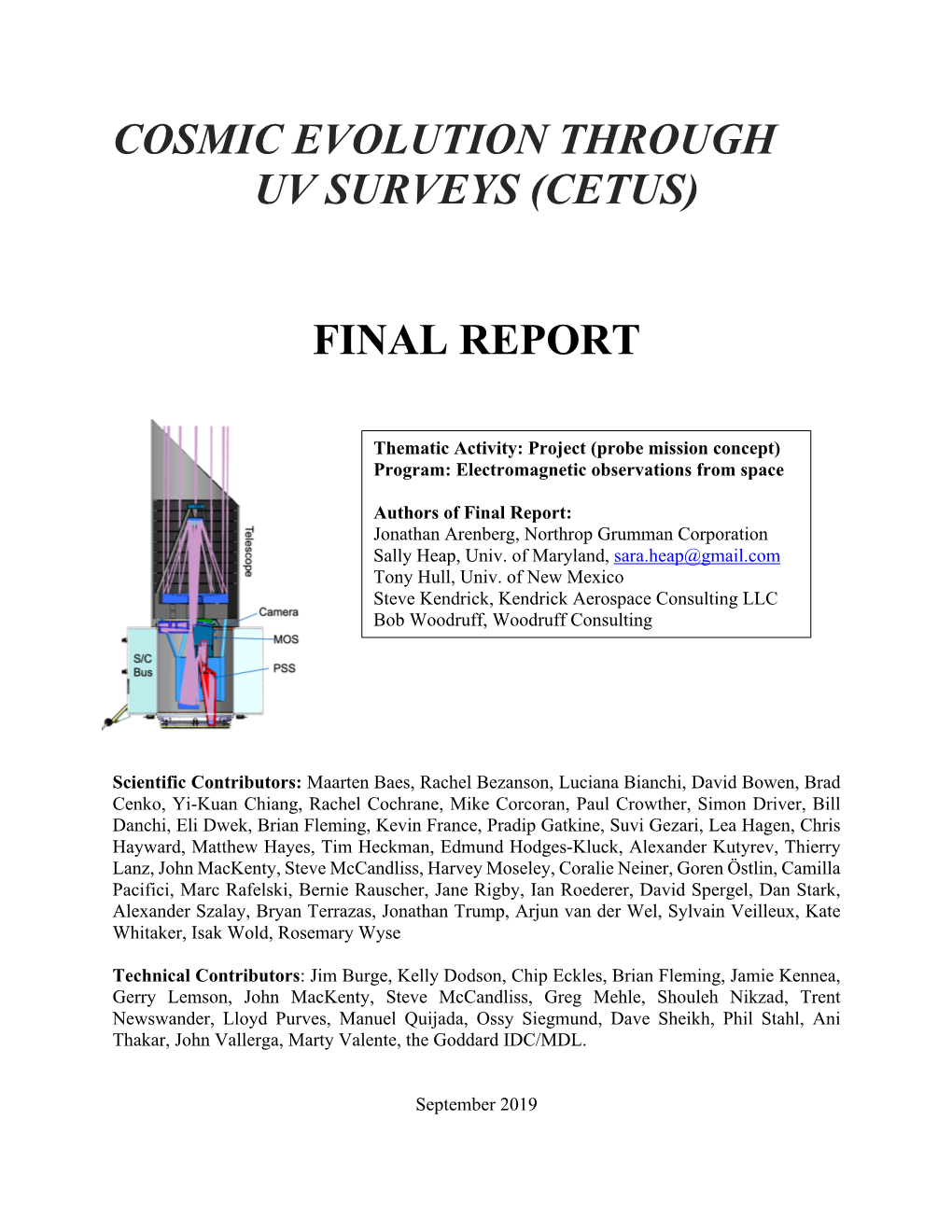 Cosmic Evolution Through Uv Surveys (Cetus) Final Report