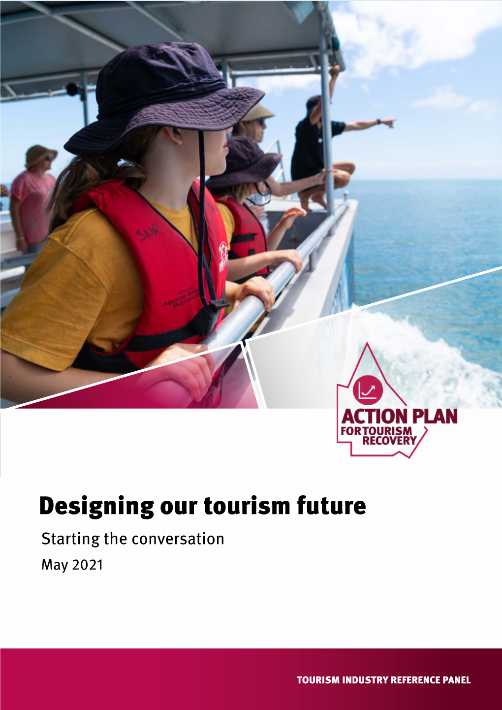 Designing Our Tourism Future Starting the Conversation May 2021