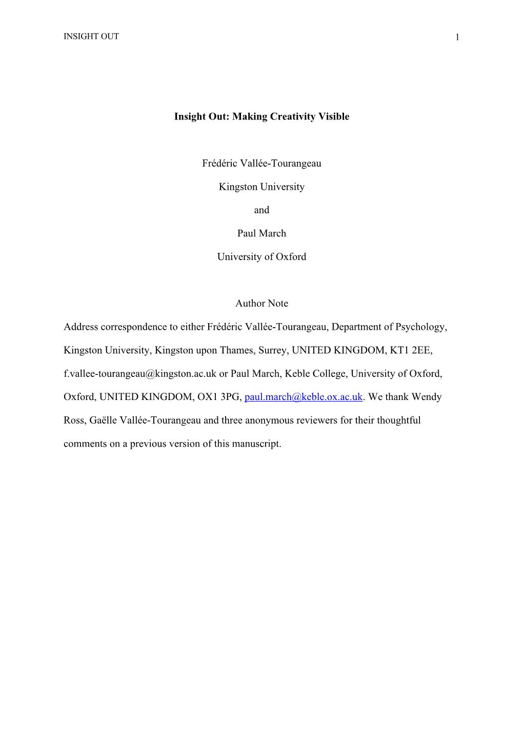 Insight Out: Making Creativity Visible Frédéric Vallée-Tourangeau Kingston University and Paul March University of Oxford