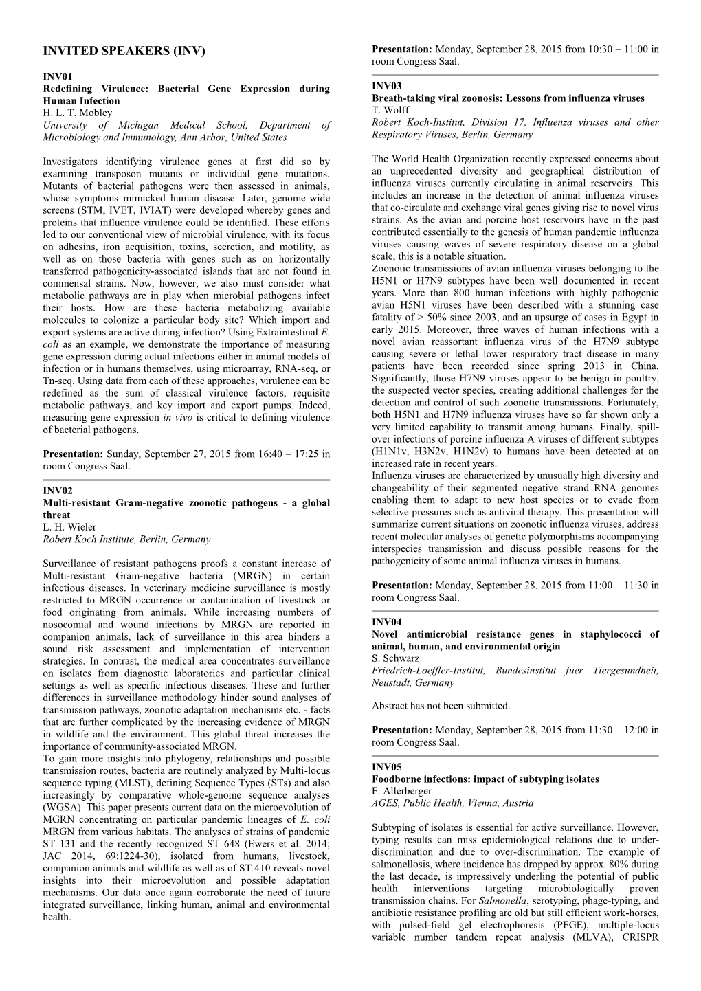 INVITED SPEAKERS (INV) Presentation: Monday, September 28, 2015 from 10:30 – 11:00 in Room Congress Saal