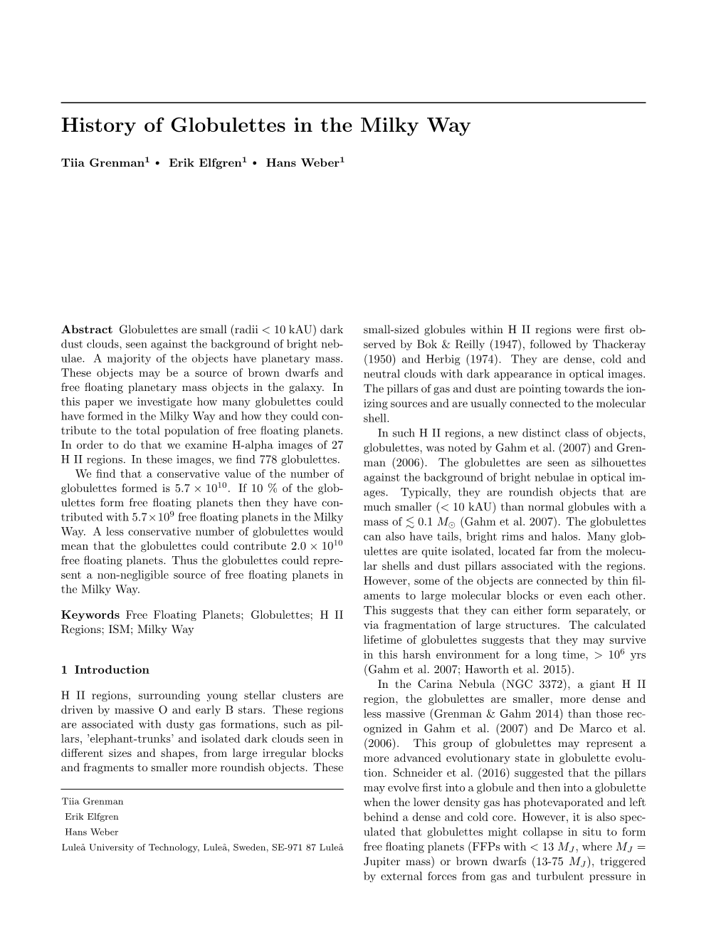 History of Globulettes in the Milky Way