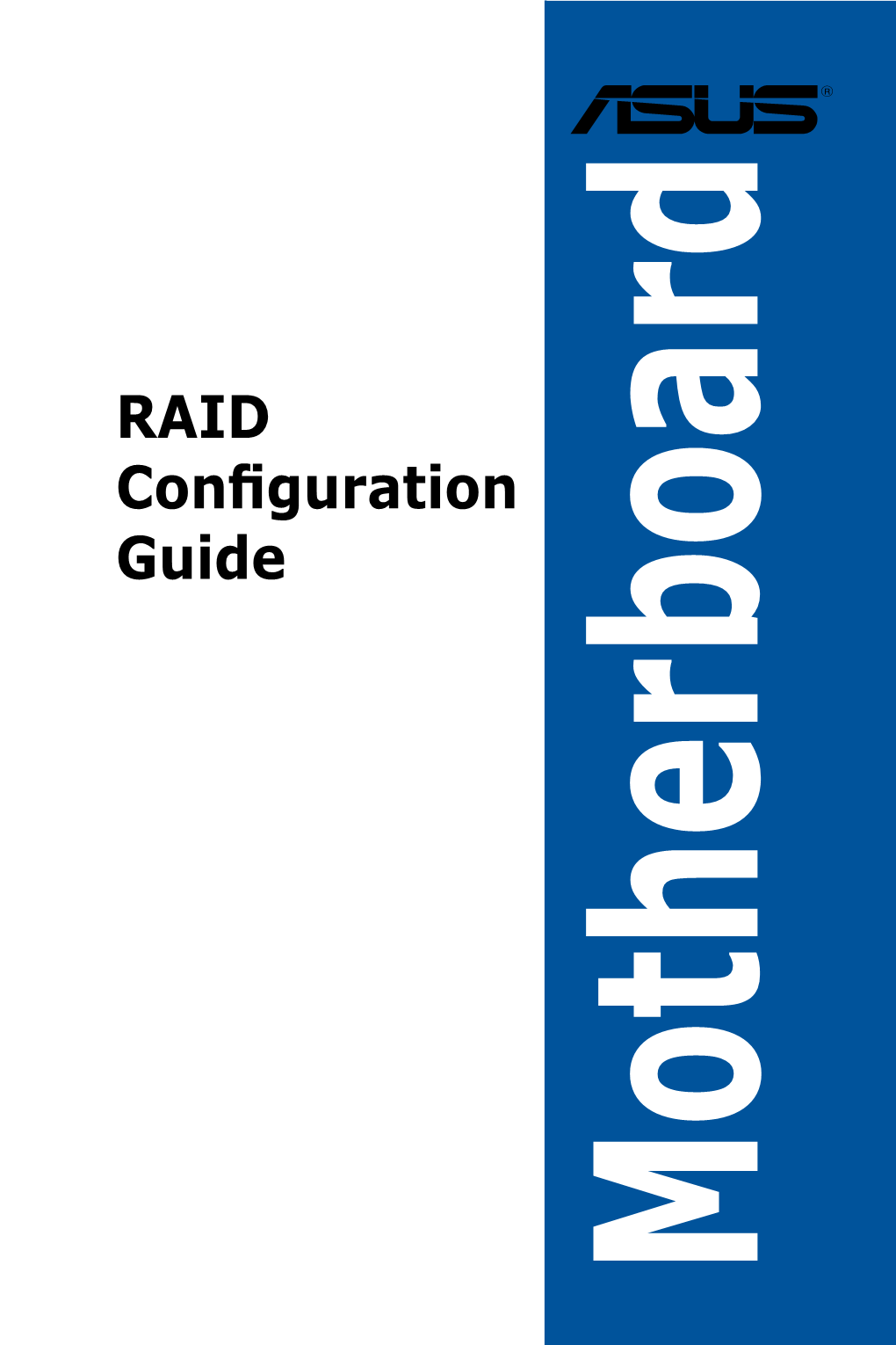 RAID Configuration Guide Motherboard E14794 Revised Edition V4 August 2018