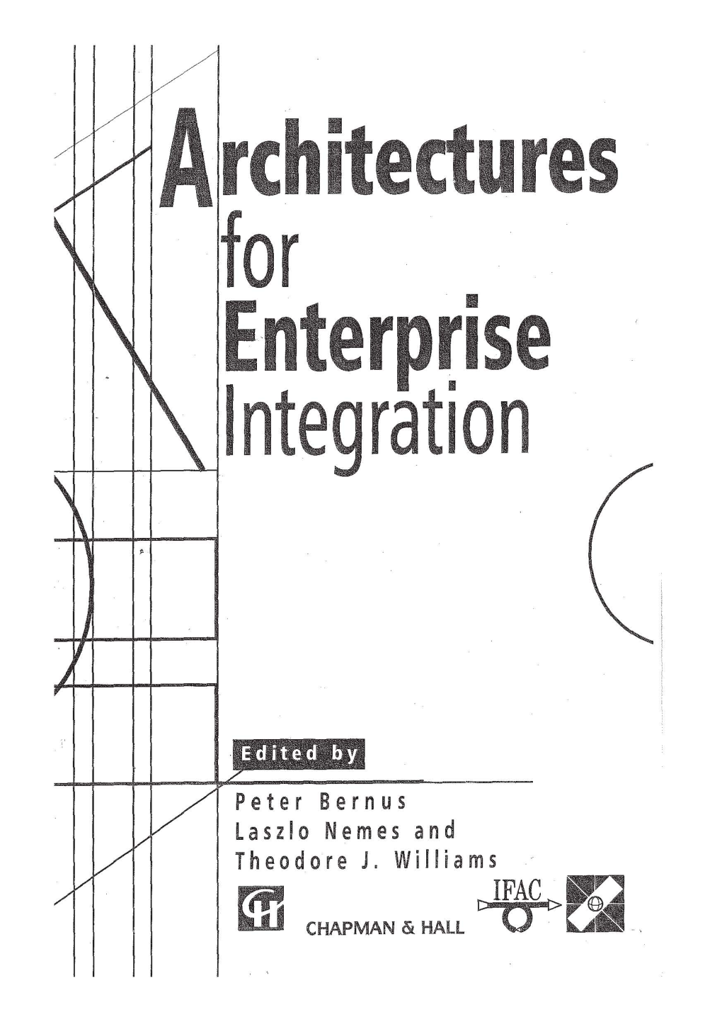 0 ~A1, Architectures for Enterprise Integ Ration Pe T Er Bern U S, Laszlo Nemes and Theodore J