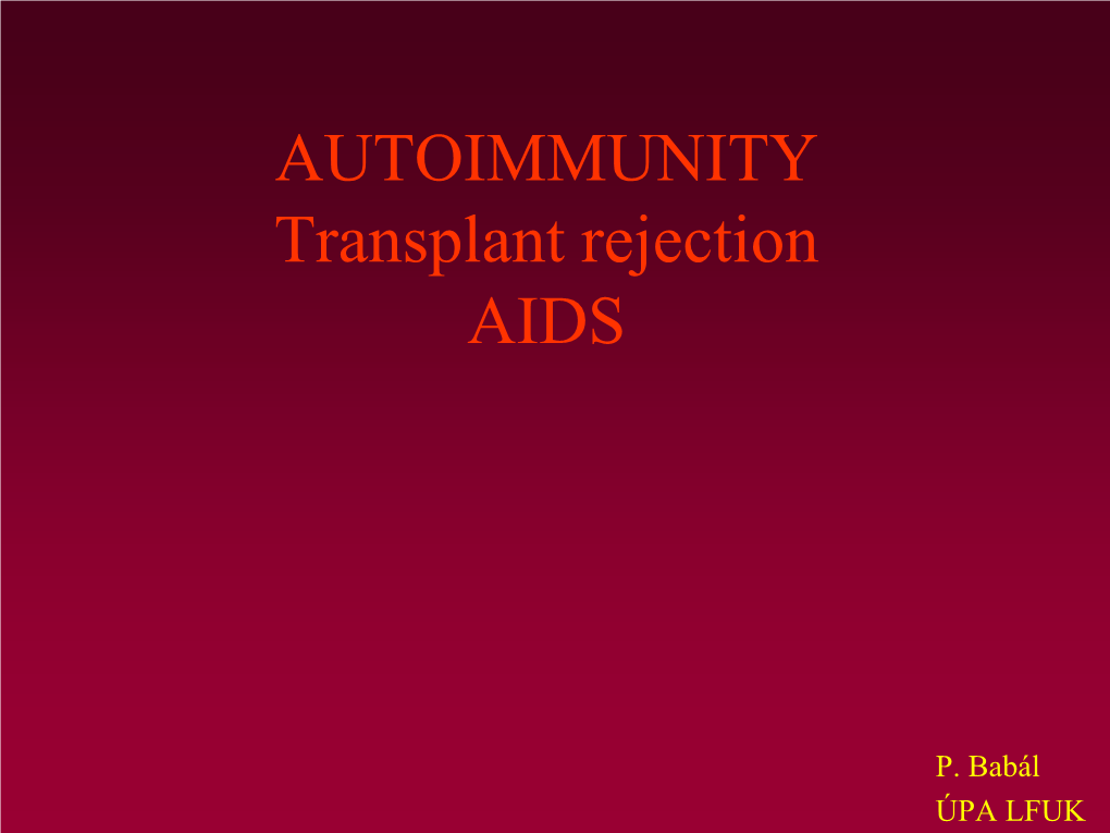 AUTOIMMUNITY Transplant Rejection AIDS