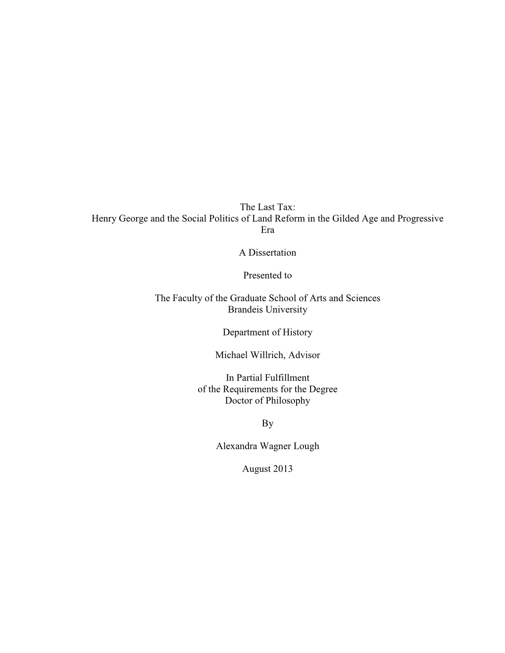 The Last Tax: Henry George and the Social Politics of Land Reform in the Gilded Age and Progressive Era