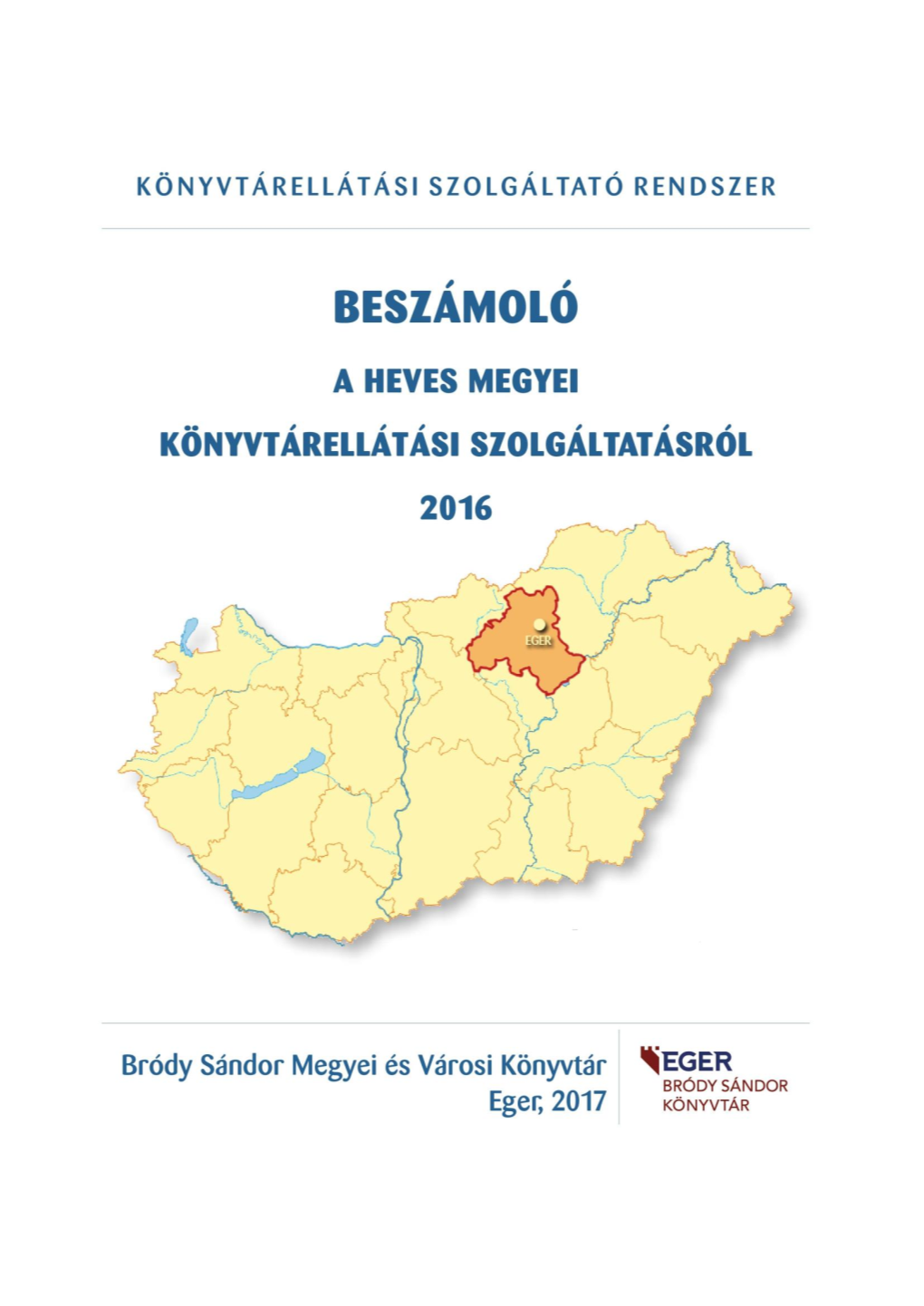 Beszámoló a Heves Megyei Könyvtárellátási Szolgáltatásról 2016