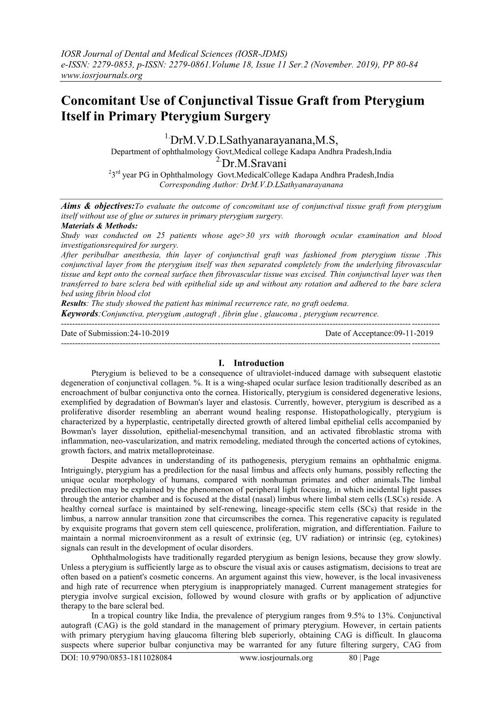 Concomitant Use of Conjunctival Tissue Graft from Pterygium Itself in Primary Pterygium Surgery